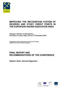 National Academic Recognition Information Centre / Lisbon Recognition Convention / Bologna Process / European Network of Information Centres / Quality Assurance Agency for Higher Education / Diploma mill / Lifelong learning / Education / Educational policies and initiatives of the European Union / European Higher Education Area