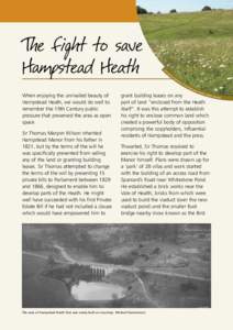 The fight to save Hampstead Heath When enjoying the unrivalled beauty of Hampstead Heath, we would do well to remember the 19th Century public pressure that preserved the area as open