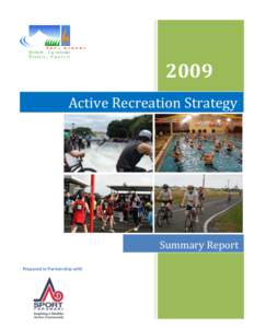 2009 Active Recreation Strategy Summary Report Prepared in Partnership with