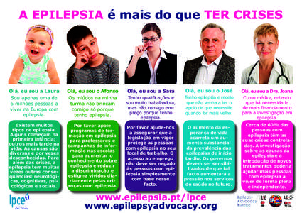 A EPILEPSIA é mais do que TER CRISES  Olá, eu sou a Laura Olá, eu sou o Afonso