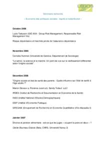 Séminaire recherche « Economie des politiques sociales : équité et redistribution » Octobre 2006 Lucie Taleyson (GIE AXA - Group Risk Management, Responsable Risk Management Vie)