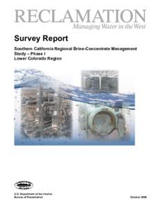 Survey Report Southern California Regional Brine-Concentrate Management Study – Phase I Lower Colorado Region  U.S. Department of the Interior