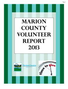 Page 1  Marion County Volunteer Annual Report 2013 MARI ON CO UNT Y