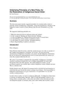 Underlying Principles of a New Policy for the Restoration of Indigenous Social Order By Noel Pearson This text has been downloaded from www.capeyorkpartnerships.com. It is not copyright and the interested reader is free 