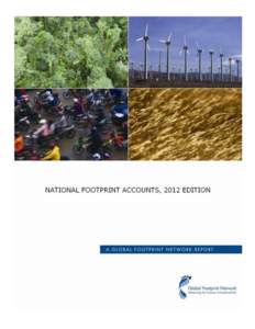 The National Footprint Accounts, 2012 edition WORKING PAPER Created 20 February, 2012 Updated 24 July May, 2013