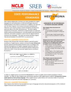 Prepared for Readiness Matters | State Collaboration for Success  STATE PERFORMANCE STANDARDS West Virginia adopted the Common Core State Standards for English language arts and mathematics in 2010 and will begin classro