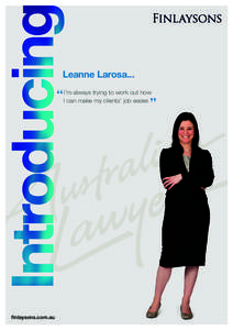 Leanne Larosa... I’m always trying to work out how I can make my clients’ job easier. finlaysons.com.au
