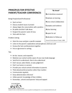 PRINCIPLES FOR EFFECTIVE PARENT/TEACHER CONFERENCES Being Prepared and Professional Start on time Discuss student issues in private Always begin the conversation with a positive