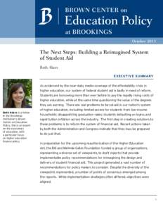 October[removed]The Next Steps: Building a Reimagined System of Student Aid Beth Akers EXECUTIVE SUMMARY