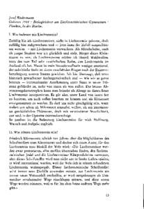 Josef Biedermann Geboren 1944 • Biologielehrer am Liechtensteinischen Gymnasium • Planken, In der Blacha. I. Was bedeutet mir Liechtenstein? Zufällig bin ich Liechtensteiner, nicht in Liechtenstein geboren, doch zuf