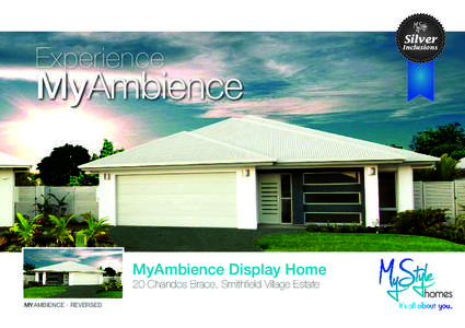 Experience  MyAmbience MyAmbience Display Home 20 Chandos Brace, Smithfield Village Estate