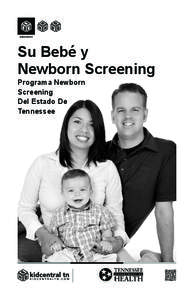 Su Bebé y Newborn Screening Programa Newborn Screening Del Estado De Tennessee