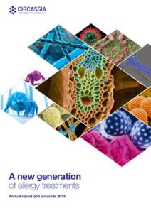 A new generation of allergy treatments Annual report and accounts 2014 	Contents