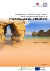 Avaliação Ex Ante e Avaliação Ambiental Estratégica Programa Operacional do Algarve AVALIAÇÃO AMBIENTAL ESTRATÉGICA RELATÓRIO AMBIENTAL