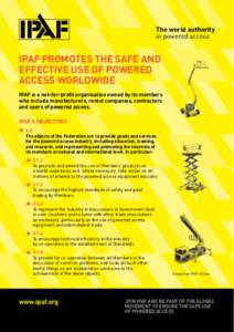 The world authority in powered access IPAF promotes the safe and effective use of powered access worldwide