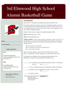 3rd Elmwood High School Alumni Basketball Game SAVE THE DATE! Join us for the 3rd Annual Elmwood High School Alumni basketball event! Get together with former teammates, enjoy a day of basketball, and make new memories a