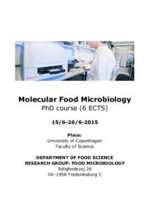 Molecular Food Microbiology PhD course (6 ECTSPlace: University of Copenhagen Faculty of Science