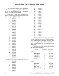 Code Drafting, Part 2: Balanced Code Tables The first article in this series noted that different letters appear with different frequency in text [1]. The frequencies vary with the language and with the type of text. Ana