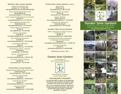Willowwood Arboretum / Frelinghuysen Arboretum / Cora Hartshorn Arboretum and Bird Sanctuary / Reeves-Reed Arboretum / Rutgers Gardens / Arboretum / Presby Memorial Iris Gardens / Lewis W. Barton Arboretum / New Jersey / New York metropolitan area / Montclair /  New Jersey