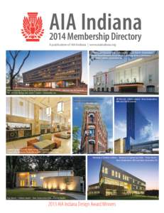 AIA Indiana 2014 Membership Directory A publication of AIA Indiana | www.aiaindiana.org Lerner Theatre Expansion and Rehabilitation – Honor Award – Preservation/ Adaptive Reuse/Renovation; Cripe Design and Moody Nola