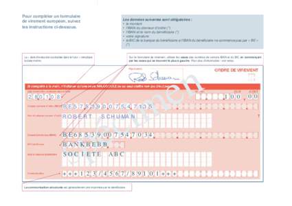 Pour compléter un formulaire de virement européen, suivez les instructions ci-dessous. Les données suivantes sont obligatoires : • le montant