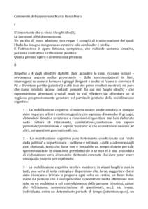 Commento	
  del	
  supervisore	
  Marco	
  Rossi-­‐Doria	
   	
   I	
     E’	
  importante	
  che	
  ci	
  siano	
  i	
  luoghi	
  idea(li).	
  	
   Le	
  iscrizioni	
  al	
  Pd	
  diminuiscono.