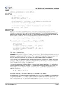 Perl versiondocumentation - attributes  NAME attributes - get/set subroutine or variable attributes  SYNOPSIS