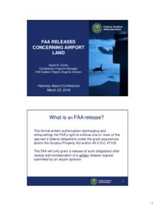 FAA RELEASES CONCERNING AIRPORT LAND David M. Cohen Compliance Program Manager FAA Eastern Region Airports Division