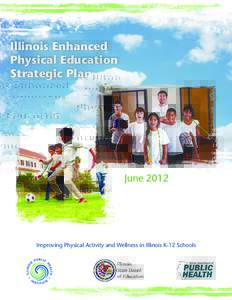 Illinois Enhanced Physical Education Strategic Plan June 2012