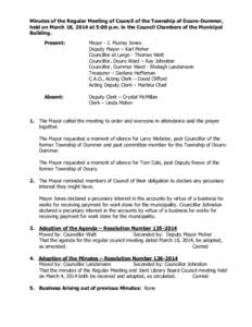 Minutes of the Regular Meeting of Council of the Township of Douro-Dummer, held on March 18, 2014 at 5:00 p.m. in the Council Chambers of the Municipal Building. Present:  Mayor - J. Murray Jones