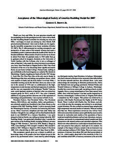 American Mineralogist, Volume 93, pages 956–957, 2008  Acceptance of the Mineralogical Society of America Roebling Medal for 2007 Gordon E. Brown Jr. School of Earth Sciences and Photon Science Department, Stanford Uni