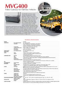 MVG MVG400 Video Gateway for Full-Size Vehicles The MVG400 is SerVision’s awardwinning video gateway for mobile applications. Ideal for deployment in