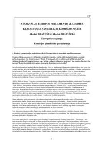 LT ATSAKYMAI Į EUROPOS PARLAMENTO KLAUSIMUS KLAUSIMYNAS PASKIRTAJAI KOMISIJOS NAREI Alenkai BRATUŠEK (Alenka BRATUŠEK) Energetikos sąjunga Komisijos pirmininko pavaduotoja