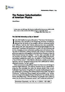 Suburbanization of Physics | 851  The Postwar Suburbanization of American Physics David Kaiser