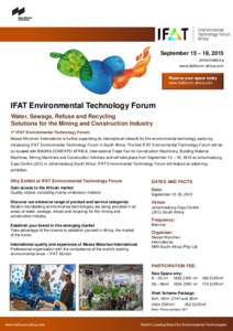 September 15 – 18, 2015 Johannesburg www.ifatforum-africa.com Reserve your space today www.ifatforum-africa.com