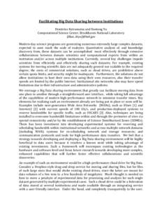 Facilitating Big Data Sharing between Institutions Dimitrios Katramatos and Dantong Yu Computational Science Center, Brookhaven National Laboratory {dkat, dtyu}@bnl.gov Modern-day science programs are generating numerous