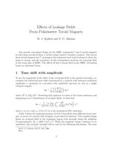 Effects of Leakage Fields From Polarimeter Toroid Magnets M. J. Syphers and F. G. Mariam The present conceptual design for the RHIC polarimeter1 uses 8 toroid magnets to steer pions produced from a carbon target toward C