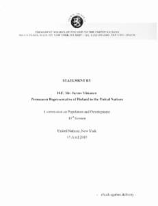 PERMANENT MISSION OF FINLAND TO THE UNITED NATIONS 866 UN PLAZA, SUITE 222, NEW YORK, NY[removed]TEL[removed] - FAX[removed]STATEMENT BY  H.E. Mr. Jarmo Viinanen