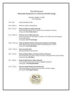 The Fifth Annual Watanabe Symposium in Chemical Biotechnology Saturday, October 11, 2014 C122 Chemistry 7:30 – 8:30