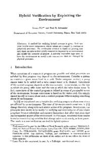 Hybrid Verification by Exploiting the Environment* Limor Fix** and Fred B. Schneider Department of Computer Science, CorneU University, Ithaca, New York[removed]A b s t r a c t . A method for verifying hybrid systems is g