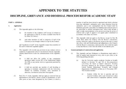 APPENDIX TO THE STATUTES DISCIPLINE, GRIEVANCE AND DISMISSAL PROCEDURESFOR ACADEMIC STAFF member of staff has been elected or appointed and which is distinct from that individual’s substantive post, where dismissal fro