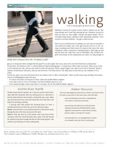 walking From Cooking Light, By Mark Fenton Walking is touted as a great stress reliever anyone can do. But many people don’t know that walking can be a fantastic workout to help you tone up, lose weight, and get into g