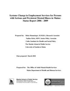 Systems Change in Employment Services for Persons with Serious and Persistent Mental Illness in Maine: Status Report[removed]Prepared by: Helen Hemminger, M.M.H.S., Research Associate Nadine Edris, MSW, Senior Policy