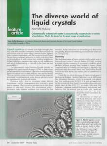 The diverse world of liquid crystals Peter Palffy-Muhoray Orientationally ordered soft matter is exceptionally responsive to a variety of excitations. Thafs the basis for its great range of applications. Peter Palffy-Muh