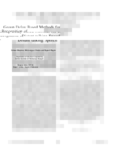 Group Delay Based Methods for Recognition of Distant talking Speech Rohan Mandala, Mrityunjaya Shukla and Rajesh Hegde Department of Electrical Engineering Indian Institute of Technology Kanpur Kanpur, India