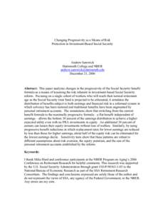 Changing Progressivity as a Means of Risk Protection in Investment-Based Social Security Andrew Samwick Dartmouth College and NBER [removed]