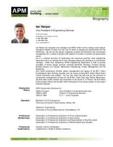 Ian Harper Vice President of Engineering Services 16 McCarville Street Charlottetown, PE, Canada, C1E 2A6 tel 902 • 569 • 8400 fax 902 • 569 • 1149