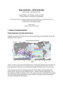 Argo Australia – 2014 Activities Report to the Argo Steering Team Susan Wijffels, Ann Thresher, Esmee Van Wijk, Catriona Johnson, Alan Poole, Craig Hanstein The Australian Centre for Atmosphere, Weather and Climate Res