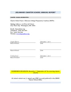 DELAWARE CHARTER SCHOOL ANNUAL REPORT CHARTER SCHOOL INFORMATION Charter School Name: Delaware College Preparatory Academy (DCPA) Mailing Address: 510 West 28th Street City/State/Zip: Wilmington, DE 19802