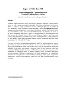 Impact of FERC Rule #755 Frequency Regulation Compensation in the Organized Wholesale Power Markets Roger Clarke-Johnson 1, American Governor Company, Kirkland, WA  Abstract